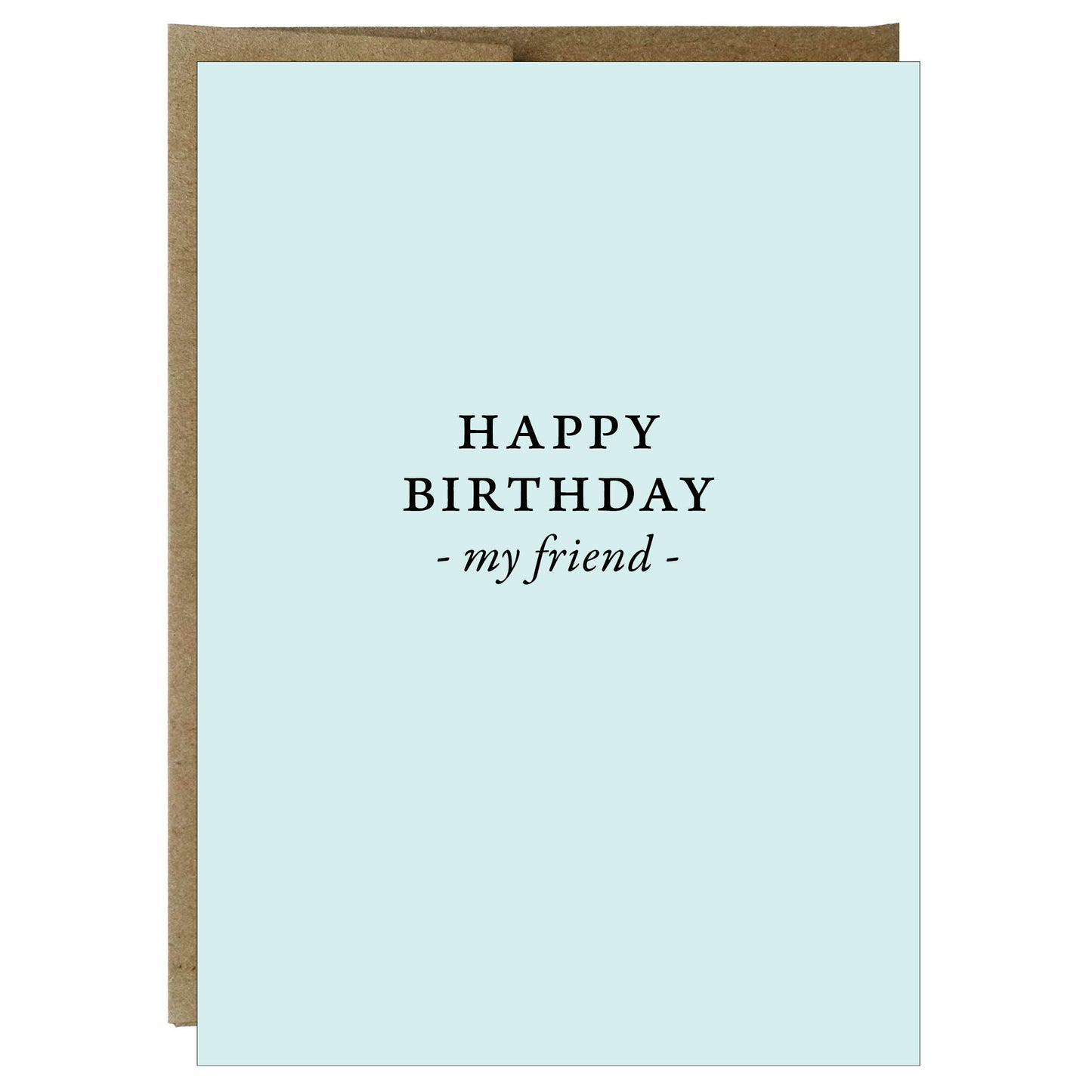 Happy Birthday My Friend Greeting Card