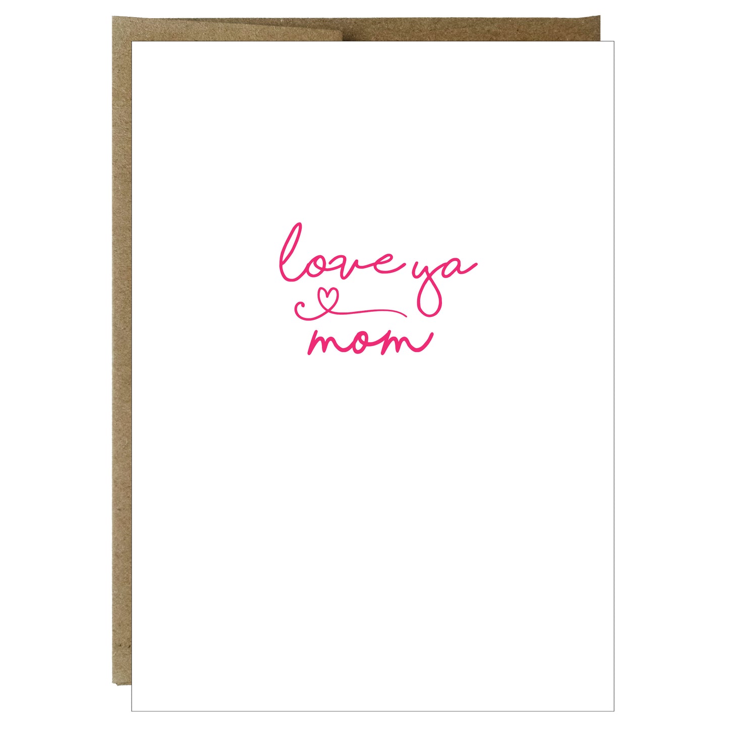 Love Ya Mom Greeting Card - Idea Chíc